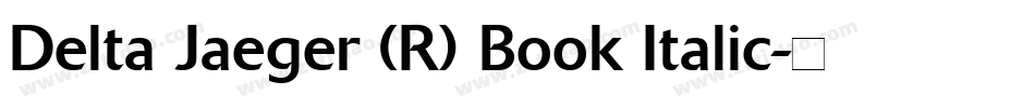Delta Jaeger (R) Book Italic字体转换